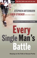  Every Single Man\'s Battle: Staying on the Path of Sexual Purity 