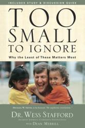  Too Small to Ignore: Why the Least of These Matters Most 