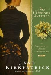  One Glorious Ambition: The Compassionate Crusade of Dorothea Dix 