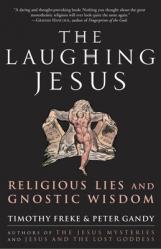  The Laughing Jesus: Religious Lies and Gnostic Wisdom 