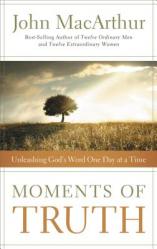  Moments of Truth: Unleashing God\'s Word One Day at a Time (a 365-Day Devotional) 