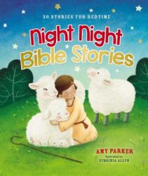  Night Night Bible Stories: 30 Stories for Bedtime 