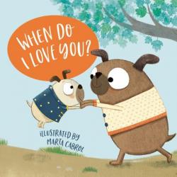  When Do I Love You? 