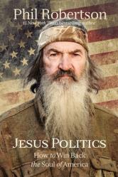  Jesus Politics: How to Win Back the Soul of America 