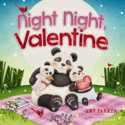  Night Night, Valentine: A Valentine\'s Day Bedtime Book for Kids 