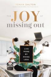  The Joy of Missing Out: Live More by Doing Less 