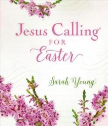  Jesus Calling for Easter, Padded Hardcover, with Full Scriptures: 50 Easter Devotions with Written-Out Scriptures (a 50-Day Devotional) 