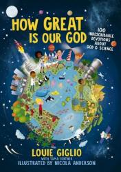  How Great Is Our God: 100 Indescribable Devotions about God and Science 