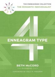  The Enneagram Type 4: The Romantic Individualist 