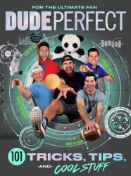  Dude Perfect 101 Tricks, Tips, and Cool Stuff 