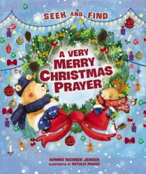  A Very Merry Christmas Prayer Seek and Find: A Sweet Poem of Gratitude for Holiday Joys, Family Traditions, and Baby Jesus 