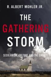  The Gathering Storm: Secularism, Culture, and the Church 