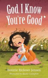  God, I Know You\'re Good 