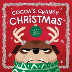  Cocoa\'s Cranky Christmas: A Silly, Interactive Story about a Grumpy Dog Finding Holiday Cheer 