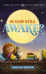  Is God Still Awake?: A Small Girl with a Big Question about God 