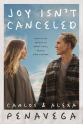  Joy Isn\'t Canceled: What Grief Taught Us about Pain, Peace, and Purpose 