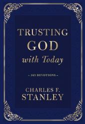  Trusting God with Today: A Daily Devotional for Building Confident Faith and Lasting Joy (365 Devotions - Inspiration for Every Day of the Year) 