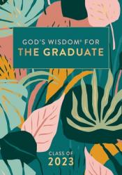  God\'s Wisdom for the Graduate: Class of 2023 - Botanical: New King James Version 