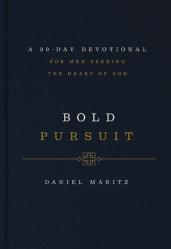  Bold Pursuit: A 90-Day Devotional for Men Seeking the Heart of God (90 Daily Devotions) 