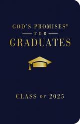  God\'s Promises for Graduates: Class of 2025 - Navy NKJV: New King James Version - The Perfect Christian Graduation Gifts to Celebrate Your Grad 