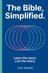  The Bible, Simplified: Learn the Story, Live the Story 