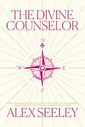  The Divine Counselor: Renew Your Mind, Heal Your Soul, and Discover Your Purpose Through the Guidance of the Holy Spirit 