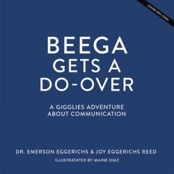  Beega Gets a Do-Over: A Gigglies Adventure about Communication 