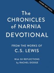  The Chronicles of Narnia Devotional: Journey Into the Wardrobe with Meditations on the Beloved C.S Lewis Classic (50 Daily Devotions) 