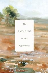  My Catholic Mass Reflections 