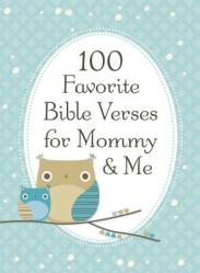  100 Favorite Bible Verses for Mommy and Me 