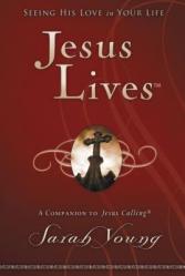  Jesus Lives, with Full Scriptures: Seeing His Love in Your Life (a 180-Day Devotional) 
