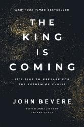  The King Is Coming: It\'s Time to Prepare for the Return of Christ 