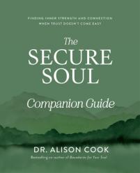  The Secure Soul Companion Guide: Finding Inner Strength and Connection When Trust Doesn\'t Come Easy 