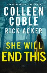  She Will End This: A Romantic Thriller Where the Past Won\'t Stay Buried 