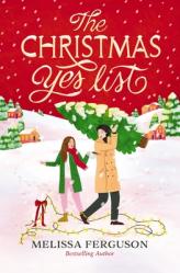 The Christmas Yes List: A Heartwarming Holiday Novel 