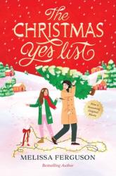  The Christmas Yes List: A Heartwarming Holiday Novel 
