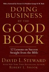  Doing Business by the Good Book: 52 Lessons on Success Straight from the Bible 