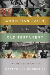  Christian Faith in the Old Testament: The Bible of the Apostles 