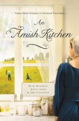  An Amish Kitchen: Three Amish Novellas 