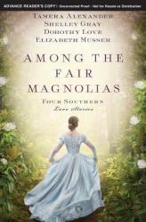  Among the Fair Magnolias: Four Southern Love Stories 