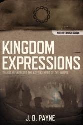  Kingdom Expressions: Trends Influencing the Advancement of the Gospel 
