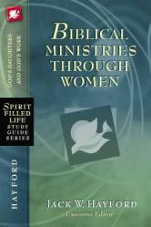  Biblical Ministries Through Women 