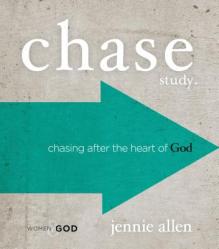  Chase Bible Study Guide: Chasing After the Heart of God 