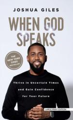  When God Speaks: Thrive in Uncertain Times and Gain Confidence for Your Future 