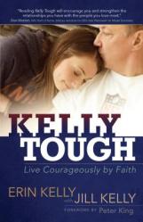  Kelly Tough: Live Courageously by Faith 