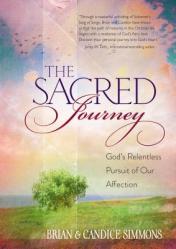  The Sacred Journey: God\'s Relentless Pursuit of Our Affection 
