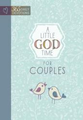  A Little God Time for Couples: 365 Daily Devotions 
