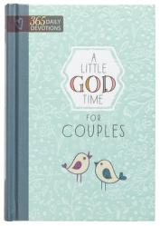  A Little God Time for Couples: 365 Daily Devotions 