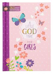  A Little God Time for Girls: 365 Daily Devotions 