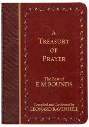 A Treasury of Prayer: The Best of E.M. Bounds 